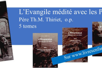 Un événement dans le monde de l’édition catholique : “L’Evangile médité avec les Pères”, du père Thiriet en 5 volumes !