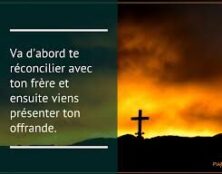 Cinquième dimanche après la Pentecôte : “Va d’abord te réconcilier avec ton frère”