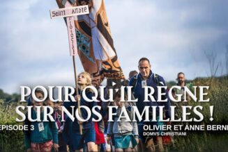 Pour qu’Il règne sur nos familles !