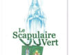 Le Scapulaire vert pour conquérir les âmes vers le Ciel