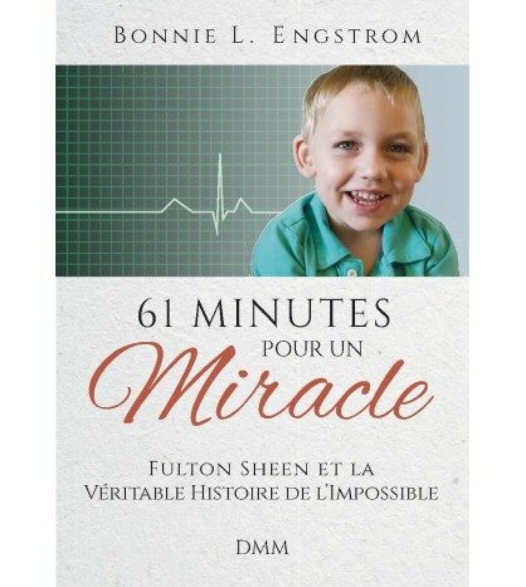 “Croyez à l’incroyable et vous pourrez faire l’impossible.” Archevêque Fulton J. Sheen