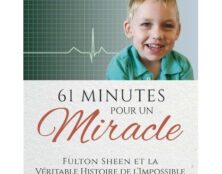 “Croyez à l’incroyable et vous pourrez faire l’impossible.” Archevêque Fulton J. Sheen