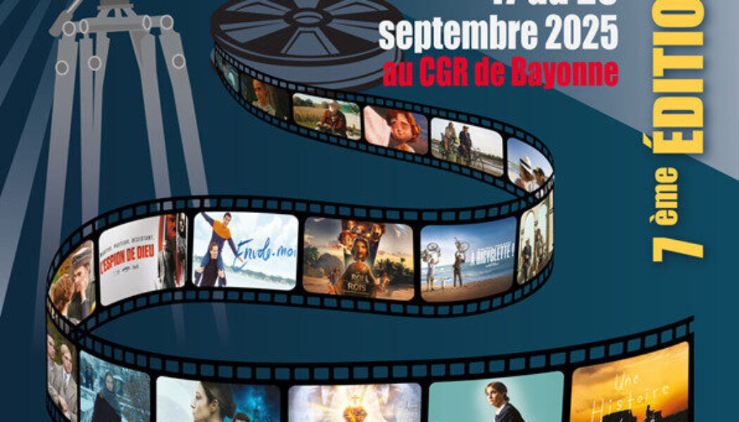 7ème édition du Festival du Cinéma Chrétien de Bayonne