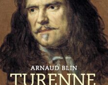 “Tu trembles Carcasse, mais tu tremblerais bien davantage si tu savais où je vais te mener”. Ces mots de Turenne retentissent encore. Mais que savez-vous de ce grand capitaine ?