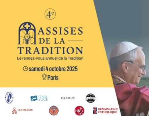 4 octobre : 4e assises de la Tradition – Les défis du nouveau pontificat