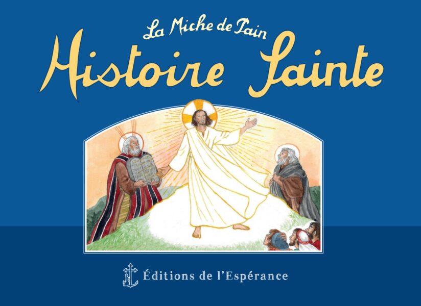 Réédition tant attendue de l’Histoire Sainte de La Miche de Pain, entièrement illustrée par Joëlle d’Abbadie !