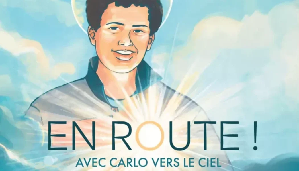En route ! Avec Carlo Acutis vers le ciel – C’est sur Livres en Famille