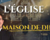 La messe, trésor de la foi : l’église, maison de Dieu