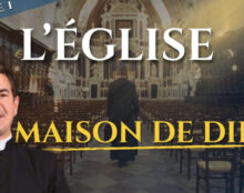 La messe, trésor de la foi : l’église, maison de Dieu