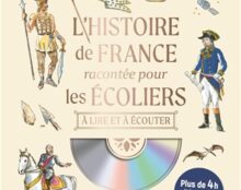 L’Histoire de France, à lire et à écouter!– Oeuvre magnifique, indispensable dans les bibliothèques familiales et scolaires !