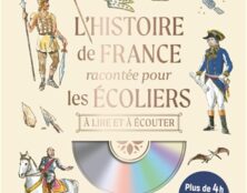 L’Histoire de France, à lire et à écouter!– Oeuvre magnifique, indispensable dans les bibliothèques familiales et scolaires !