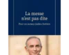 Comment sauver le catholicisme en Europe ? D’abord en refaisant des catholiques