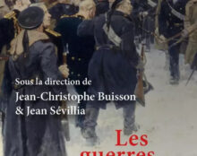 Les guerres civiles ! Une grande leçon d’histoire – de la Renaissance à nos jours- qui a valeur d’avertissement pour le présent et l’avenir ! Sous la direction de J.C. Buisson et J. Sévillia