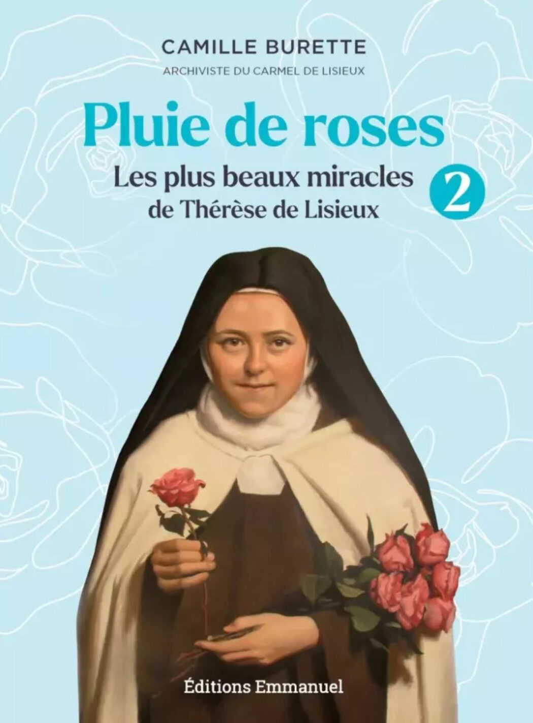« Je passerai mon ciel à faire du bien sur la terre » – Trois livres magnifiques d’espérance et de consolation. Oui, “Tout est grâce !”