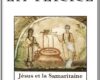 Jésus et la Samaritaine (Le Sel de la Terre n°132)