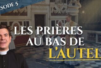 Les prières au bas de l’autel (épisode 5/23) – La messe, trésor de la foi