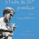 A l’aube du 267e pontificat
