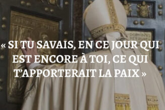 “Si tu savais, en ce jour qui est encore à toi, ce qui t’apporterait la paix