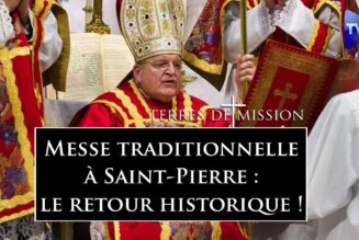 Terres de Mission : Retour solennel de la messe traditionnelle à saint Pierre de Rome