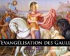 Evangélisation des Gaules: et si la tradition ne mentait pas?