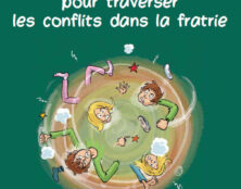 12 questions à se poser pour traverser les conflits dans la fratrie