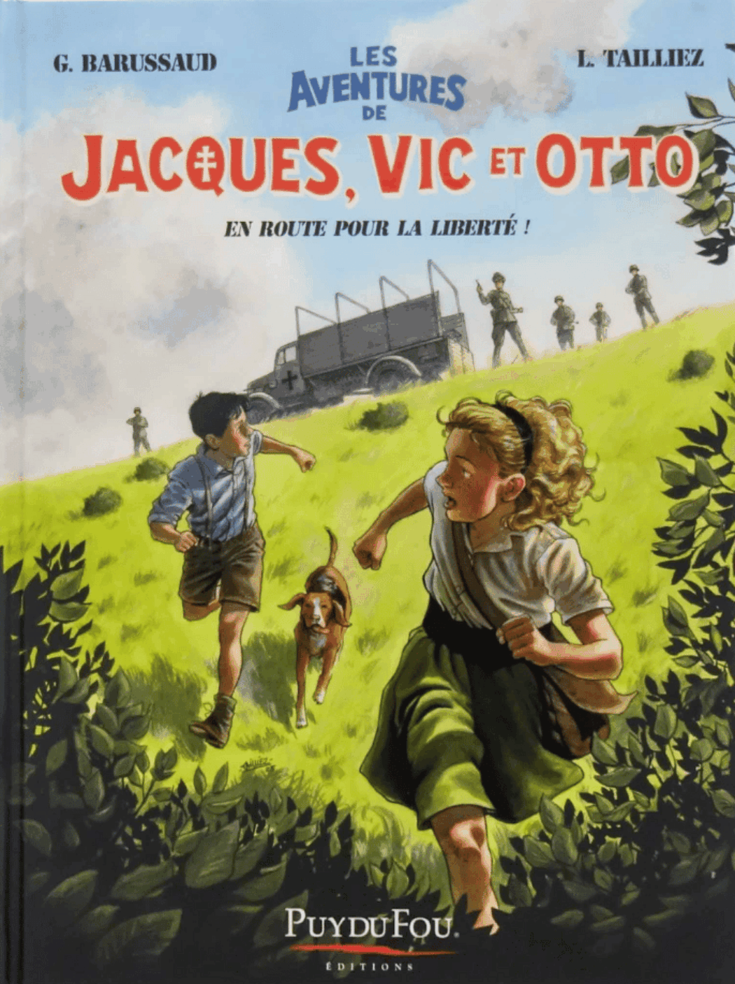 Les aventures de Jacques, Vic et Otto, scénario de Gwenaelle Barussaud, dessins de Louis Tailliez