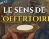 Le sens de l’offertoire – La messe, trésor de la foi