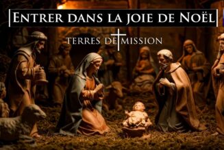 Terres de Mission : Entrer dans la joie de Noel