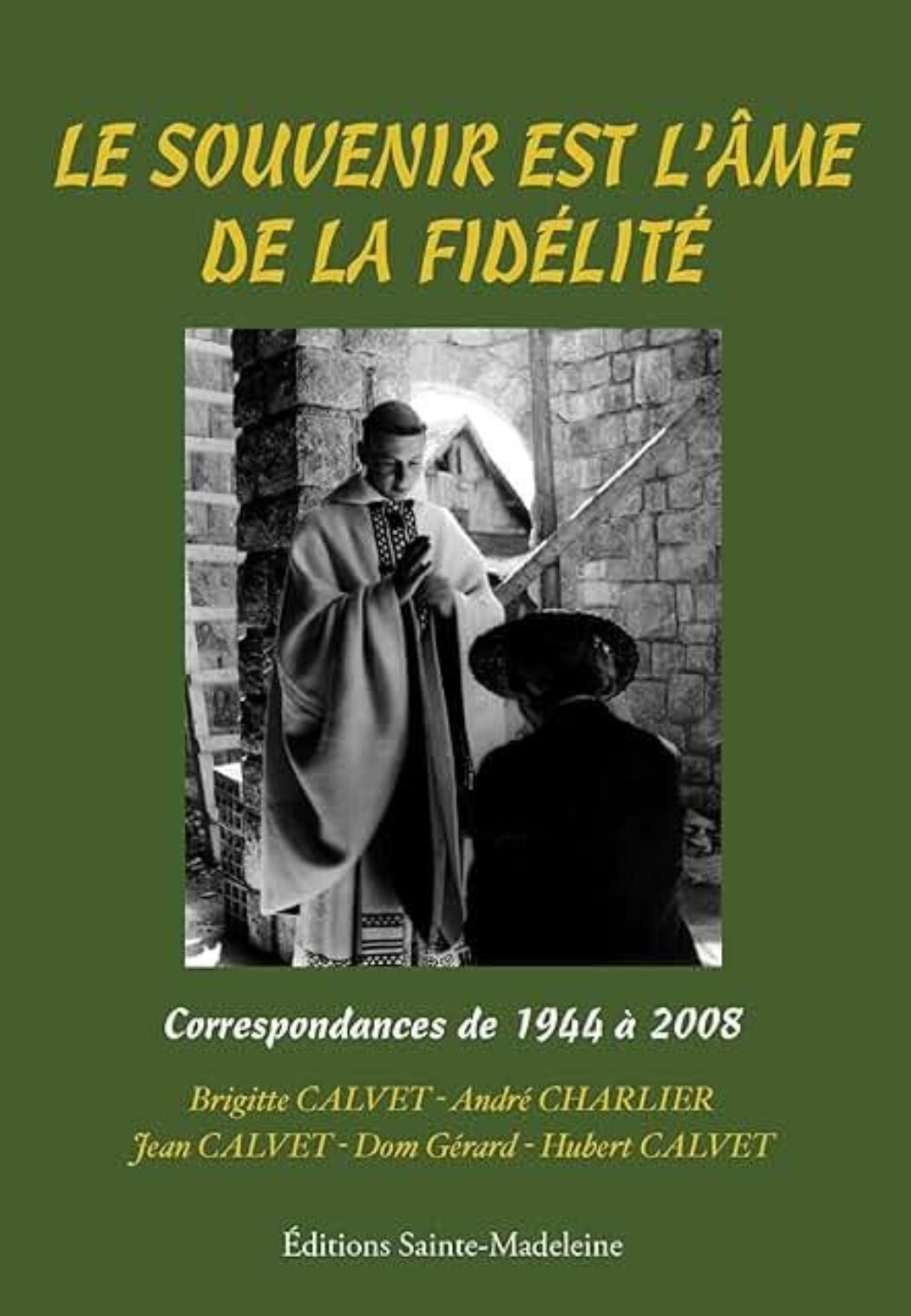 Le souvenir est l’âme de la fidélité