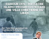 Il y a 50 ans au Liban : le massacre islamo-progressiste des chrétiens de Damour
