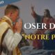 La messe trésor de la foi : Oser dire « Notre-Père »