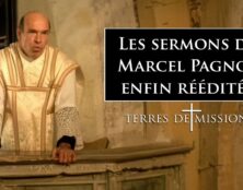 Terres de Mission : Les sermons de Marcel Pagnol, enfin réédités