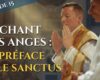 Le chant des anges : Préface et Sanctus