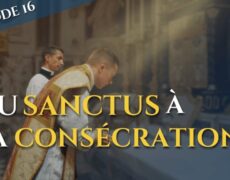 Du Sanctus à la Consécration