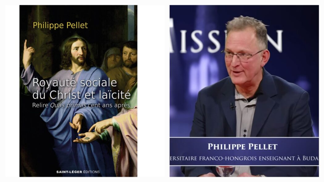 Royauté sociale du Christ et laïcité : un livre pour rendre la grandeur de la Foi et de la France