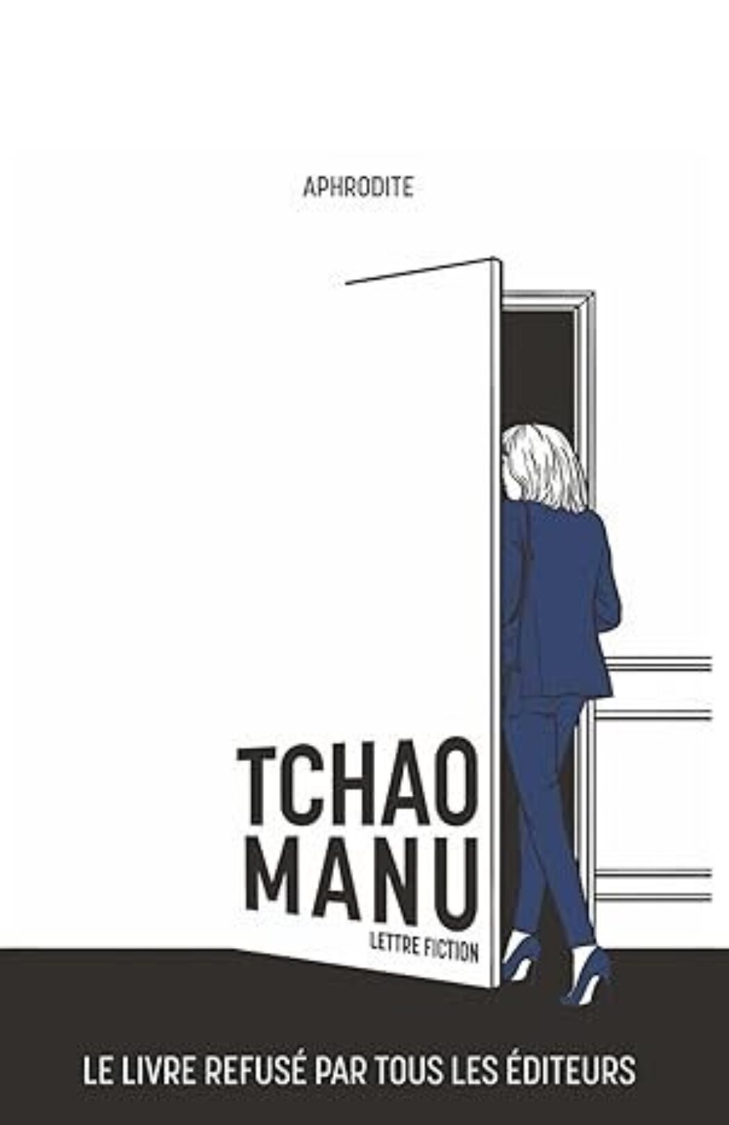 Emmanuel Macron vu par Brigitte : Tchao Manu