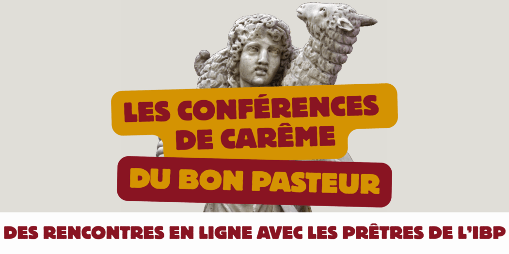 Les conférences de Carême du Bon Pasteur