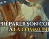 Préparer son coeur à la communion (épisode 21/23) – La messe, trésor de la foi