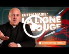 Abbé Raffray : « une société a-t-elle le droit de tuer ceux qui sont faibles, malades ou dépendants ? »