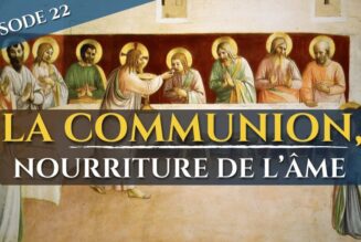 La communion, nourriture de l’âme