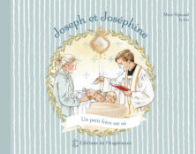 Joseph et Joséphine, un petit frère est né : un joli livre sur le baptême pour les tout-petits