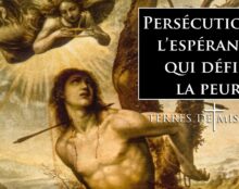 Signes d’espérance dans les persécutions