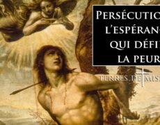 Signes d’espérance dans les persécutions