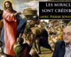 Les miracles sont crédibles !