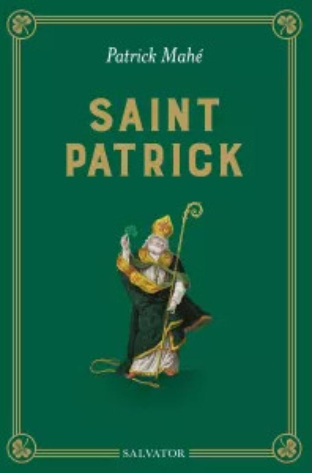 “Je vois la vie en vert” le 17 mars, pour la ” Saint Patrick” – Mais qui est donc ce saint toujours fêté ?