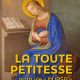 La toute petitesse, un chemin de sainteté !