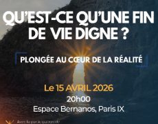 15 avril à Paris – Face à la fin de vie : comprendre, réfléchir, espérer.