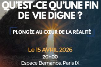 15 avril à Paris – Face à la fin de vie : comprendre, réfléchir, espérer.
