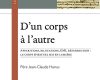 D’un corps à l’autre – Apparitions, bilocations, E.M.I, résurrection : le corps spirituel mis en lumière