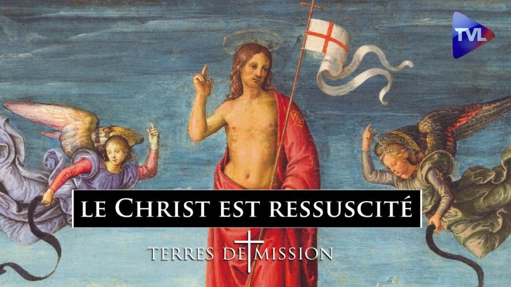 Terres de Mission Pâques : le Christ est ressuscité. Réjouissons-nous !